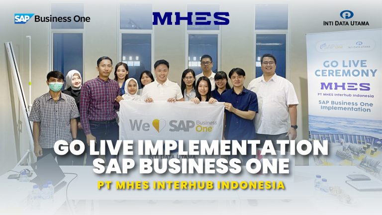 PT MHES Interhub Indonesia Enhanced Digitalization with the Implementation of SAP Business One